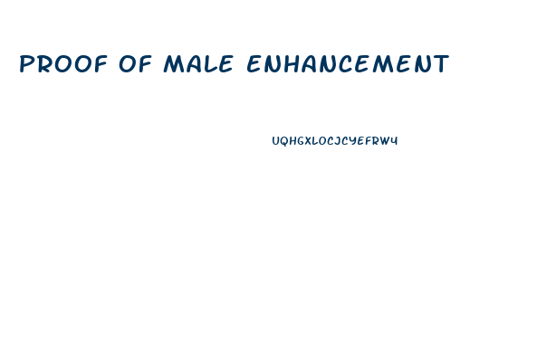 Proof Of Male Enhancement