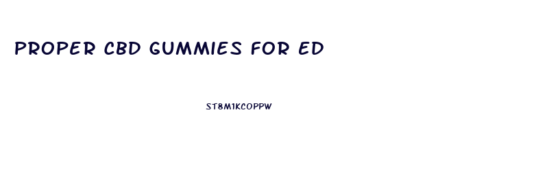 Proper Cbd Gummies For Ed