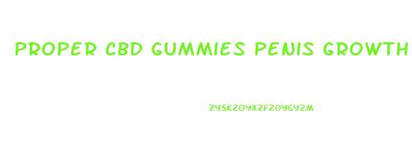 Proper Cbd Gummies Penis Growth