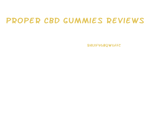 Proper Cbd Gummies Reviews For Ed