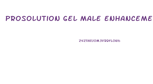 Prosolution Gel Male Enhancement