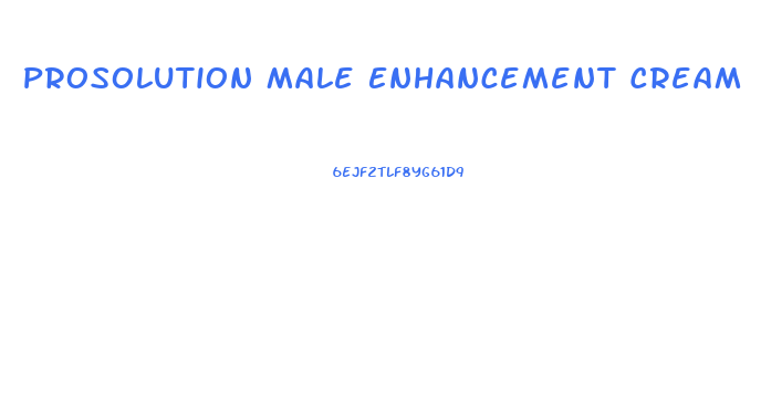 Prosolution Male Enhancement Cream
