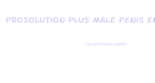 Prosolution Plus Male Penis Enlargement Pills Premature Ejaculation Reviews