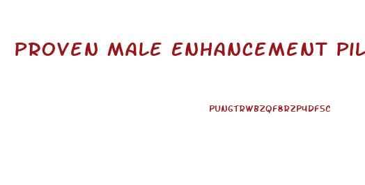 Proven Male Enhancement Pills