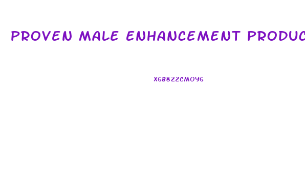 Proven Male Enhancement Products