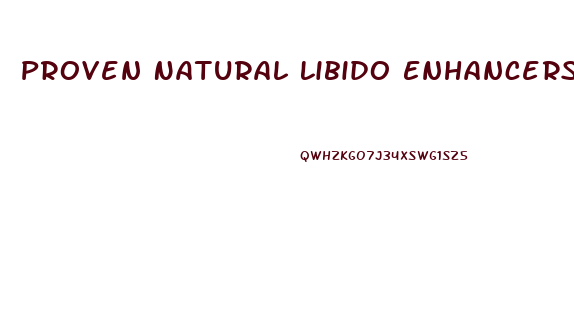 Proven Natural Libido Enhancers For Males