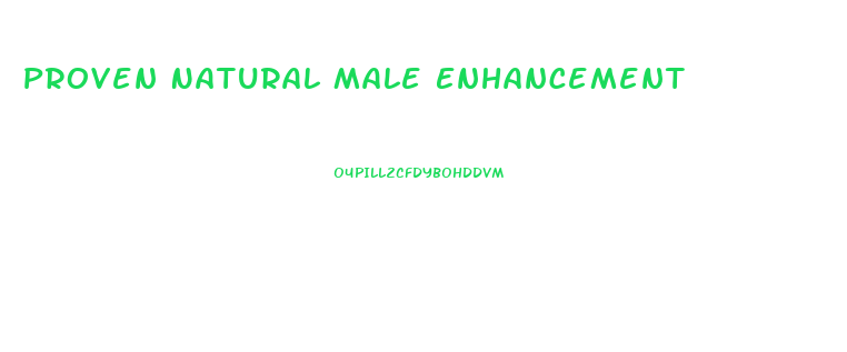 Proven Natural Male Enhancement