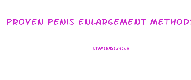 Proven Penis Enlargement Methods