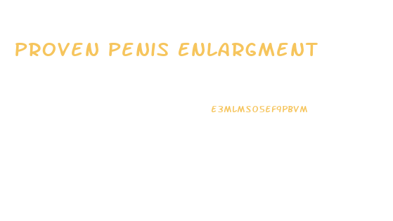 Proven Penis Enlargment