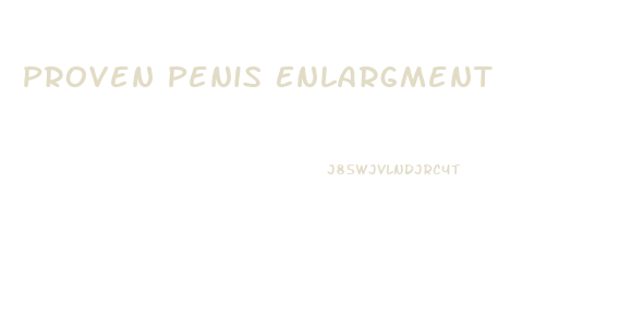 Proven Penis Enlargment