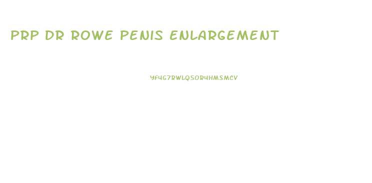 Prp Dr Rowe Penis Enlargement