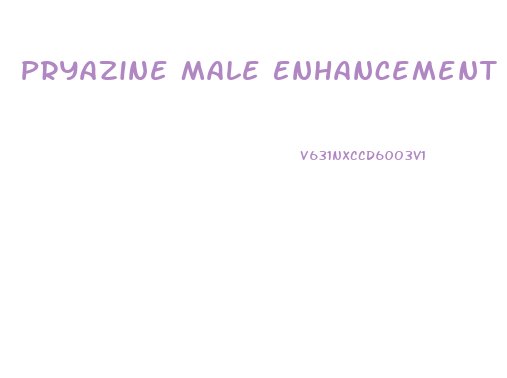 Pryazine Male Enhancement