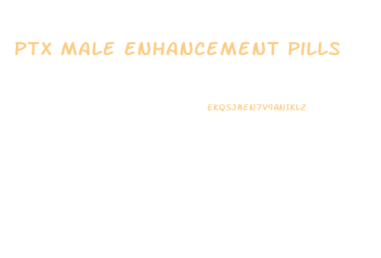 Ptx Male Enhancement Pills