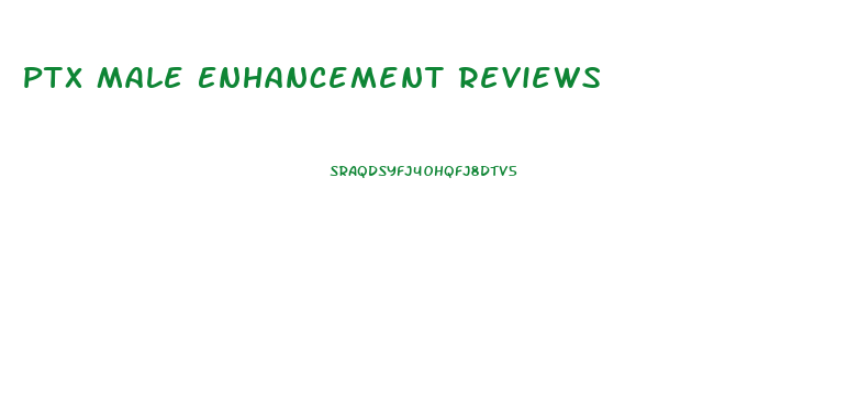 Ptx Male Enhancement Reviews