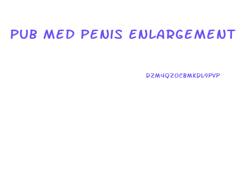 Pub Med Penis Enlargement