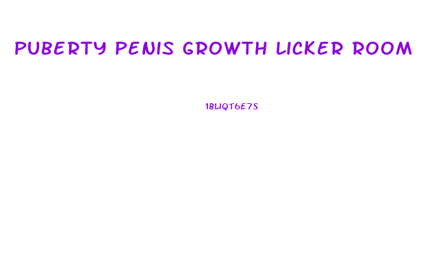 Puberty Penis Growth Licker Room