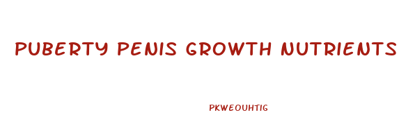 Puberty Penis Growth Nutrients