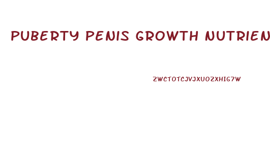 Puberty Penis Growth Nutrients