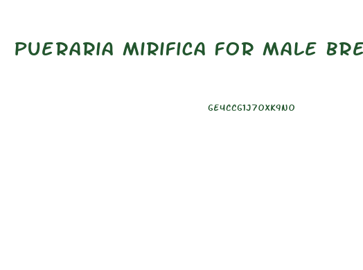 Pueraria Mirifica For Male Breast Enhancement Reviews