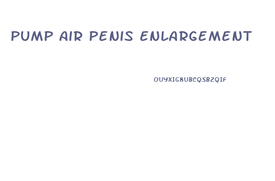 Pump Air Penis Enlargement