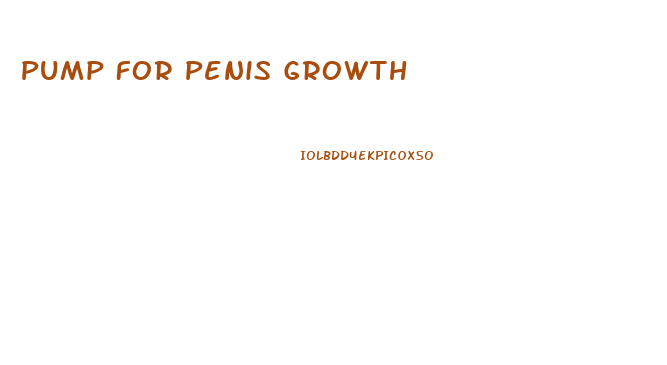 Pump For Penis Growth