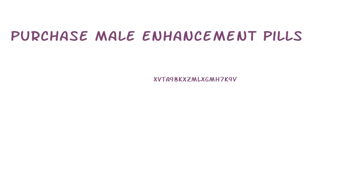 Purchase Male Enhancement Pills