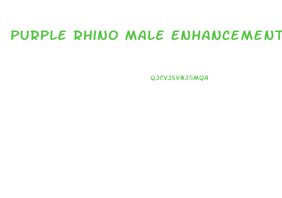 Purple Rhino Male Enhancement Pills