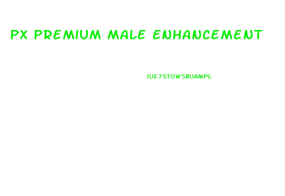 Px Premium Male Enhancement