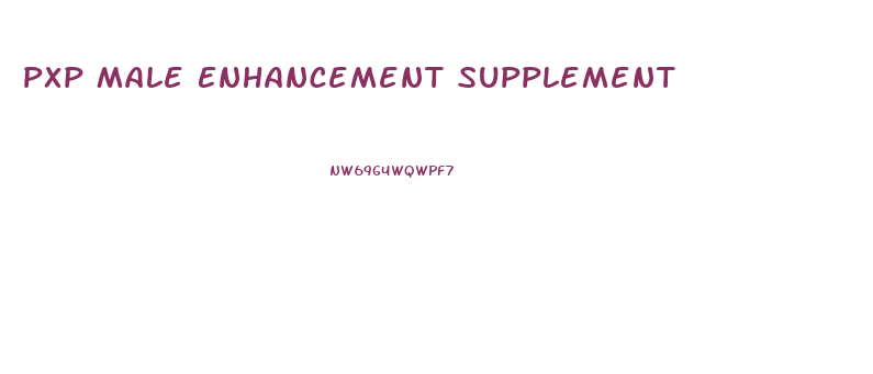 Pxp Male Enhancement Supplement