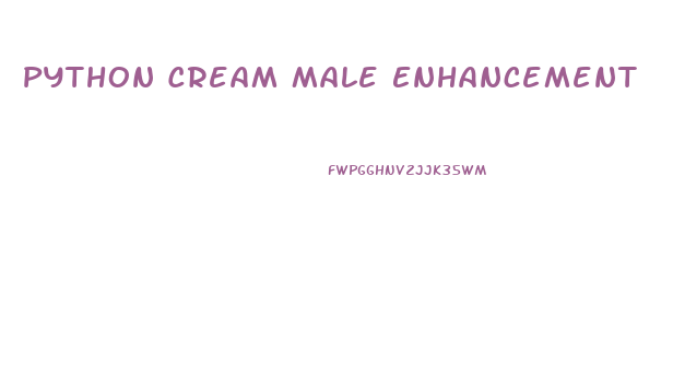 Python Cream Male Enhancement