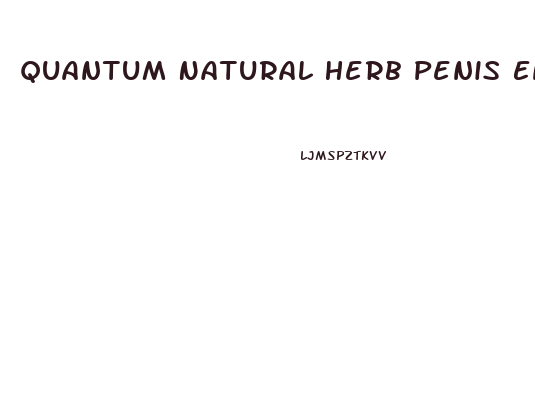 Quantum Natural Herb Penis Enlargement