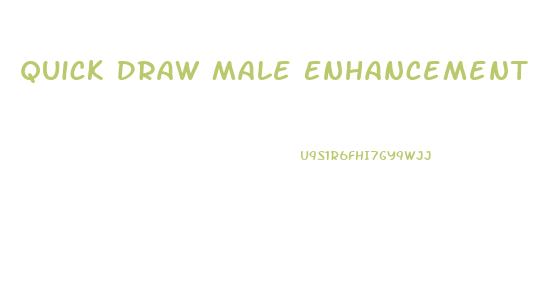 Quick Draw Male Enhancement