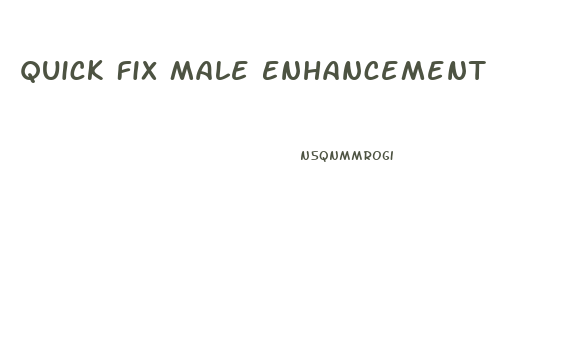 Quick Fix Male Enhancement