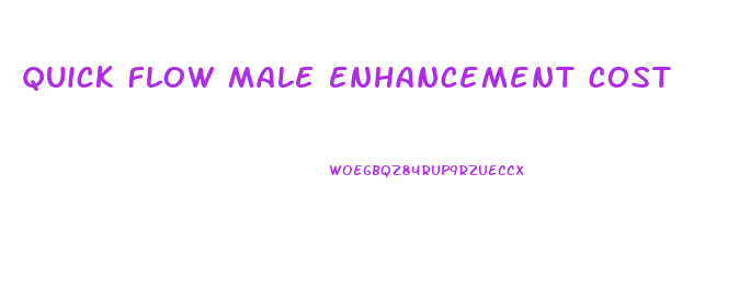 Quick Flow Male Enhancement Cost