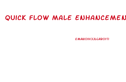 Quick Flow Male Enhancement