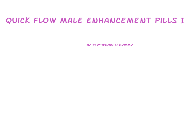 Quick Flow Male Enhancement Pills Ingredients