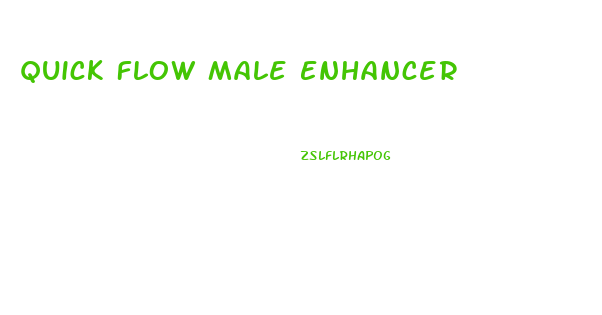 Quick Flow Male Enhancer