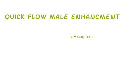 Quick Flow Male Enhancment
