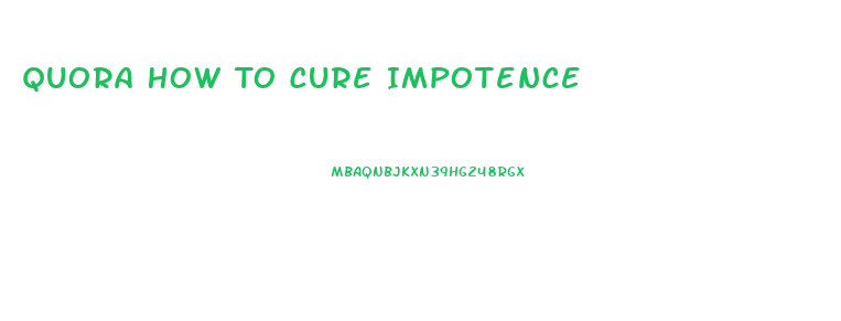 Quora How To Cure Impotence