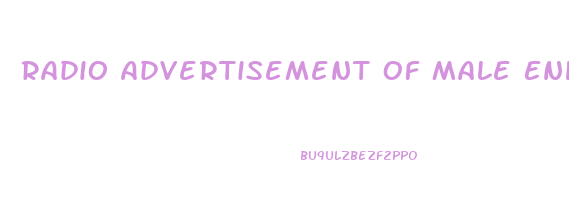 Radio Advertisement Of Male Enhancement Bigger