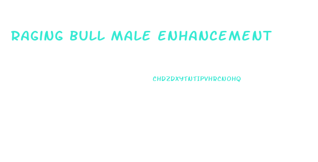 Raging Bull Male Enhancement