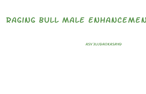 Raging Bull Male Enhancement Cream Review