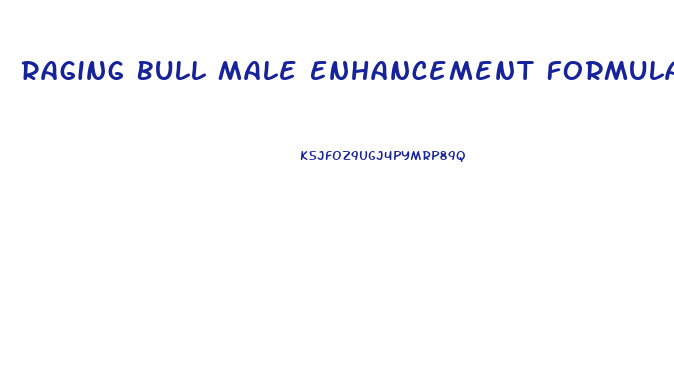 Raging Bull Male Enhancement Formula Review