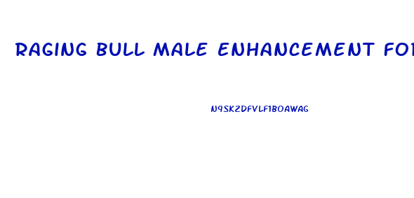 Raging Bull Male Enhancement Formula