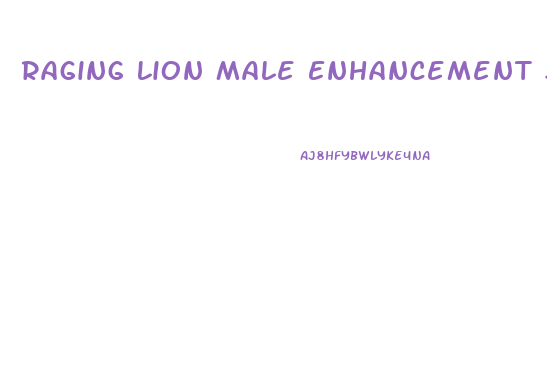 Raging Lion Male Enhancement Supplements