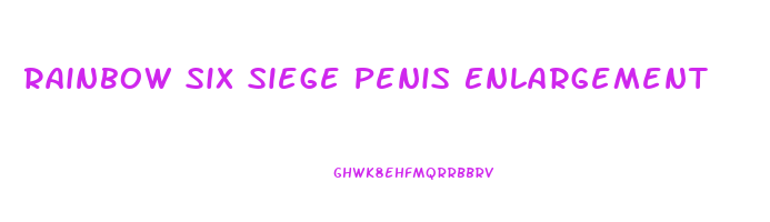 Rainbow Six Siege Penis Enlargement