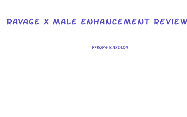 Ravage X Male Enhancement Reviews