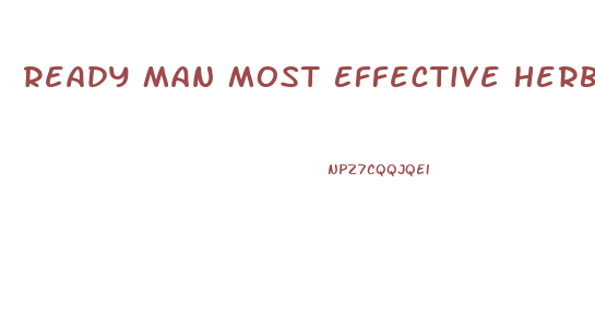 Ready Man Most Effective Herbal Male Enhancement Pill