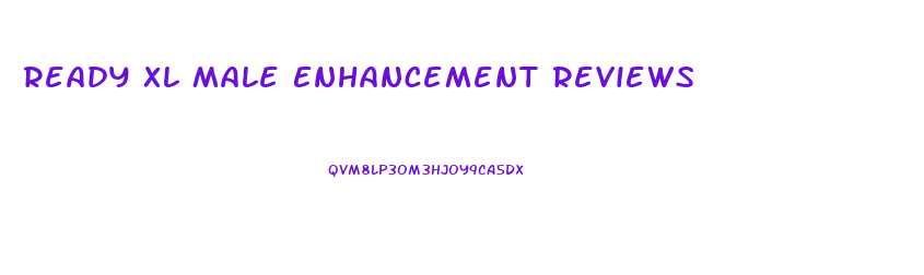 Ready Xl Male Enhancement Reviews