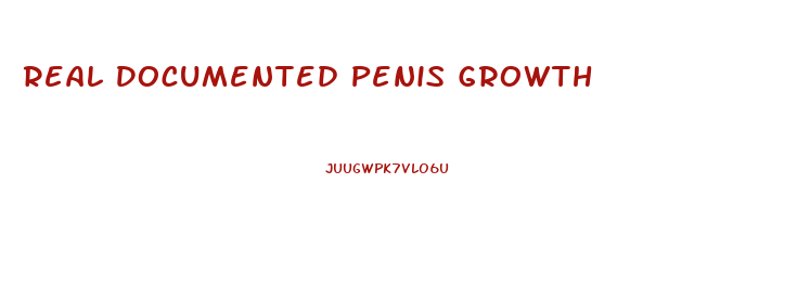 Real Documented Penis Growth